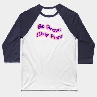 Be Brave Stay Free Neon Retro U.S.A Baseball T-Shirt